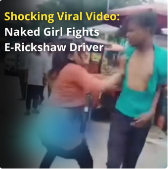 Shocking Viral Video: Naked Girl Fights E-Rickshaw Driver in Uttar Pradesh, Strips Naked Over Small Dispute